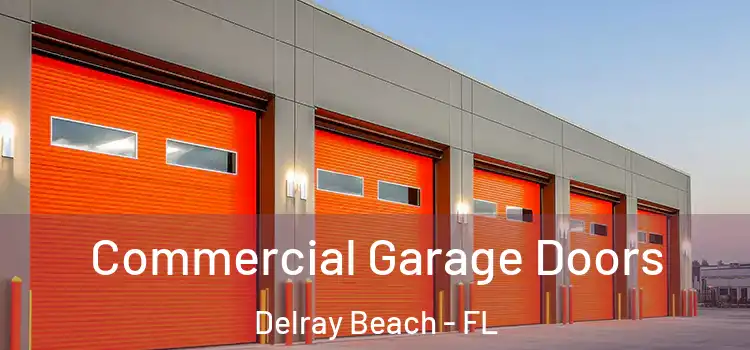  Commercial Garage Doors Delray Beach - FL