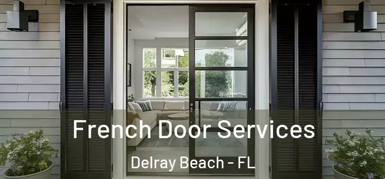  French Door Services Delray Beach - FL