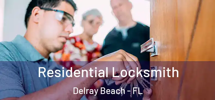 Residential Locksmith Delray Beach - FL