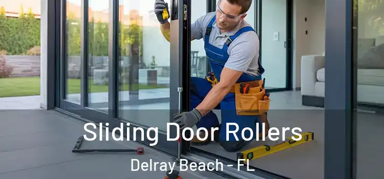 Sliding Door Rollers Delray Beach - FL
