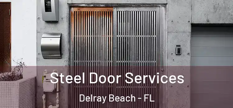  Steel Door Services Delray Beach - FL