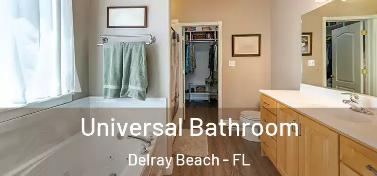 Universal Bathroom Delray Beach - FL